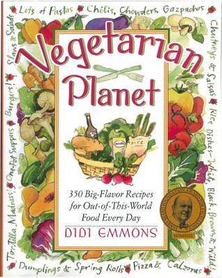 Vegetarian Planet: 350 Big-Flavor Recipes for Out-Of-This-World Food Every Day