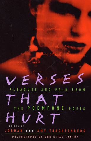 Verses That Hurt: Pleasure and Pain from the POEMFONE Poets