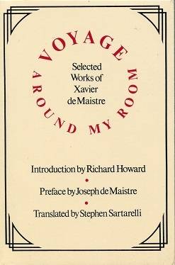 Voyage Around My Room: Selected Works of Xavier de Maistre
