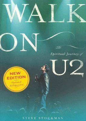 Walk on: The Spiritual Journey of U2