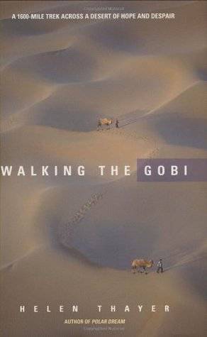 Walking the Gobi: A 1,600-Mile Trek Across a Desert of Hope and Despair