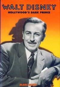 Walt Disney: Hollywood's Dark Prince : a Biography