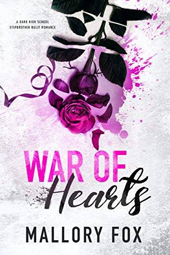 War Of Hearts: A Dark Bully High School Romance