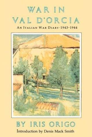 War in Val D'Orcia: An Italian War Diary, 1943-1944