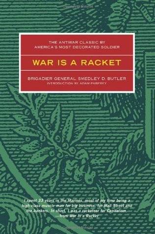 War is a Racket: The Antiwar Classic by America's Most Decorated Soldier