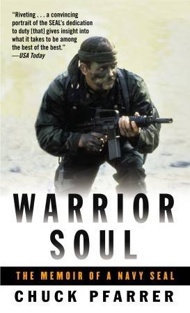 Warrior Soul: The Memoir of a Navy Seal