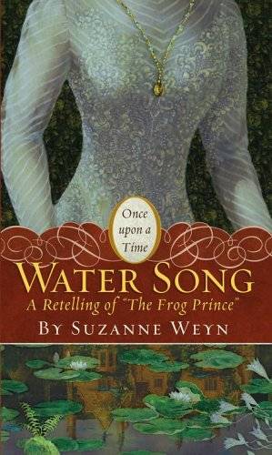 Water Song: A Retelling of "The Frog Prince"