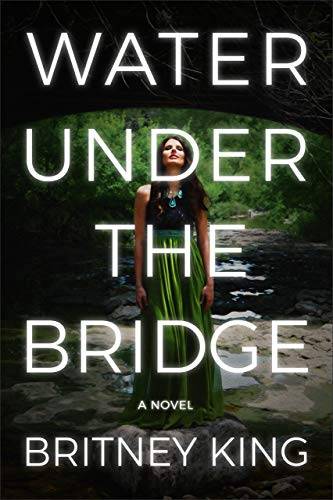 Water Under The Bridge: A Chilling Psychological Thriller
