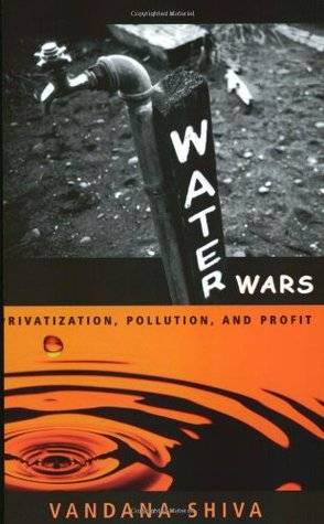 Water Wars: Privatization, Pollution, and Profit