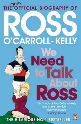 We Need To Talk About Ross: A True History Of The Ocarroll Kelly Gang