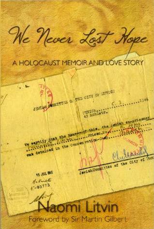 We Never Lost Hope: A Holocaust Memoir and Love Story