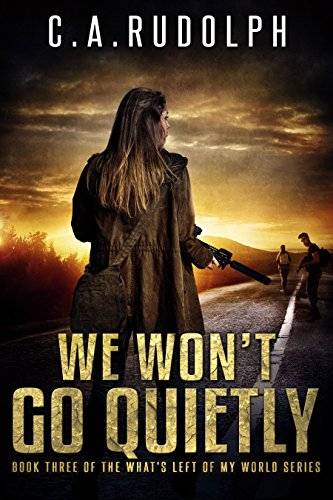 We Won't Go Quietly: A Family's Struggle to Survive in a World Devolved
