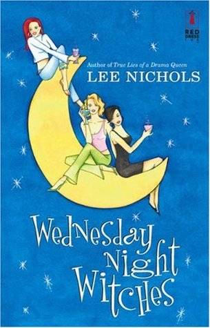 Wednesday Night Witches (Red Dress Ink Novels)