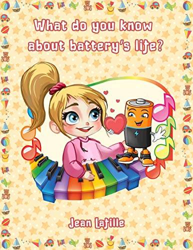 What Do You Know About Battery's Life: Environment and Ecology Books for Kids, Nature Books