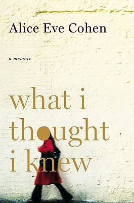 What I Thought I Knew: A Memoir