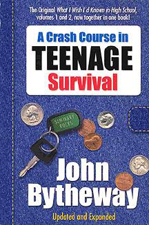 What I Wish I'd Known in High School: A Crash Course in Teenage Survival