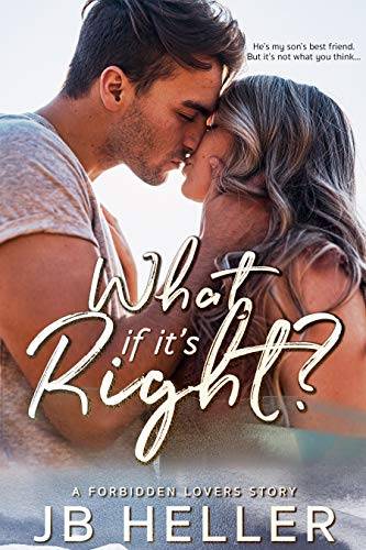 What If It's Right?: A Forbidden Lovers Romance