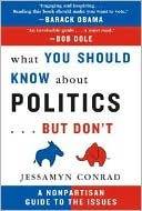 What You Should Know about Politics... But Don't: A Nonpartisan Guide to the Issues