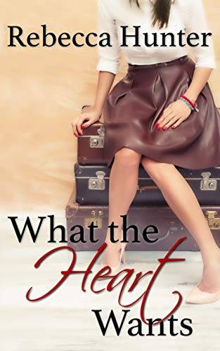 What the Heart Wants: A Destination Romance