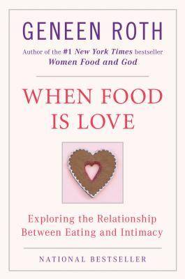 When Food Is Love: Exploring the Relationship Between Eating and Intimacy