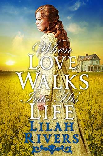 When Love Walks Into His Life: An Inspirational Historical Romance Book