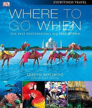 Where To Go When (Eyewitness Travel Guides)