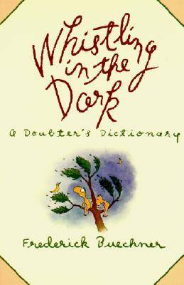 Whistling in the Dark: A Doubter's Dictionary