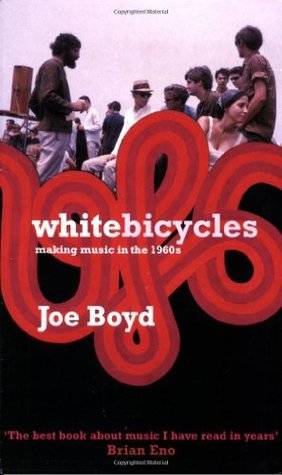 White Bicycles: Making Music in the 1960s