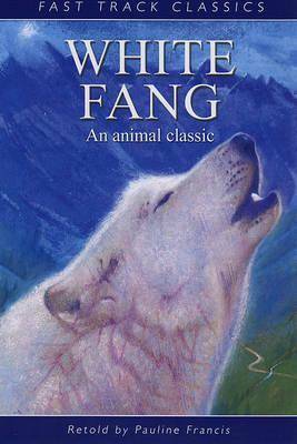 White Fang (Fast Track Classics)