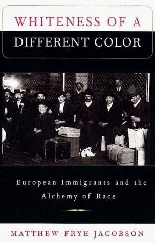 Whiteness of a Different Color: European Immigrants and the Alchemy of Race