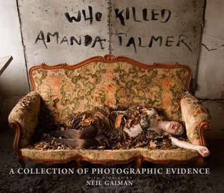 Who Killed Amanda Palmer?: A Collection of Photographic Evidence