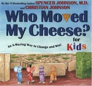 Who Moved My Cheese? For Kids