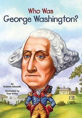 Who Was George Washington?