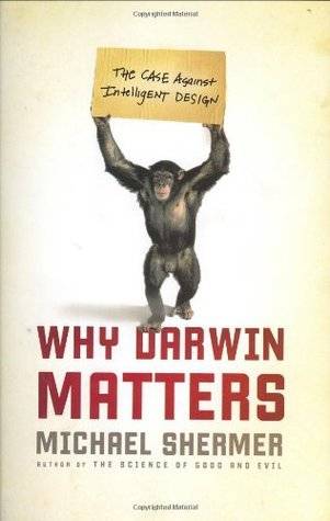 Why Darwin Matters: The Case Against Intelligent Design