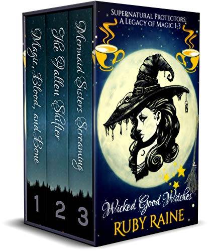 Wicked Good Witches (Supernatural Protectors: A Legacy of Magic Books 1-3)