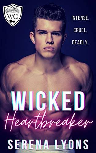 Wicked Heartbreaker: A Dark College Bully Romance
