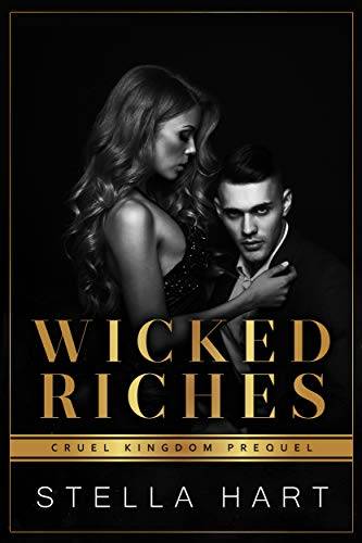 Wicked Riches: A Dark Captive Romance (Cruel Kingdom Prequel)