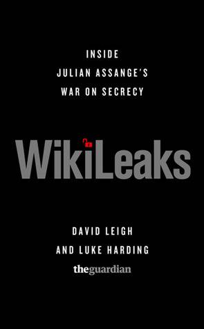 WikiLeaks: Inside Julian Assange's War on Secrecy