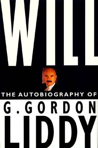 Will: The Autobiography of G. Gordon Liddy