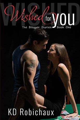 Wished for You: The Blogger Diaries Book One