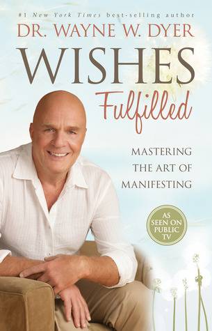 Wishes Fulfilled: Mastering the Art of Manifesting