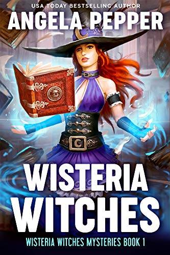Wisteria Witches: A feel-good paranormal women's fiction mystery