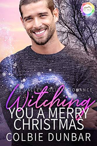 Witching You A Merry Christmas: A Holiday Romance
