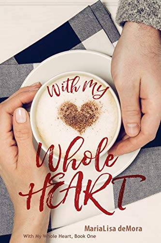 With My Whole Heart: A complicated story about unconventional family and unconditional love