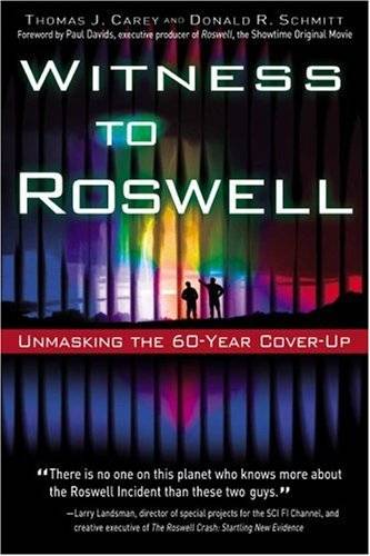 Witness to Roswell: Unmasking the 60-Year Cover-Up