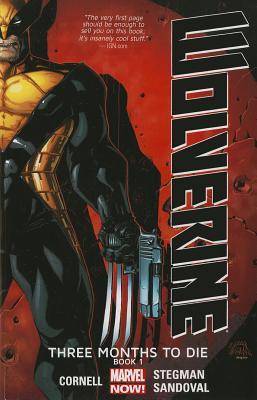 Wolverine: Three Months to Die, Book 1