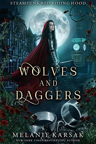 Wolves and Daggers: A Steampunk Fairy Tale