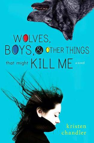 Wolves, Boys and Other Things That Might Kill Me