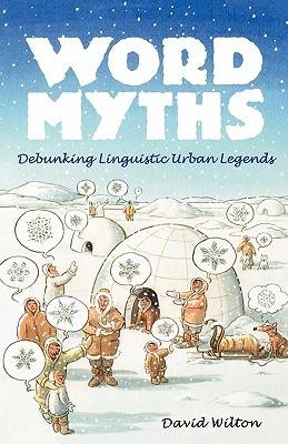 Word Myths: Debunking Linguistic Urban Legends