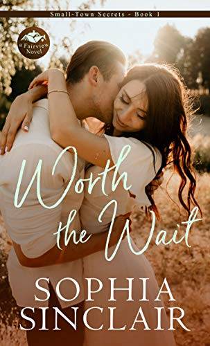 Worth the Wait: A smart and steamy single mom romance